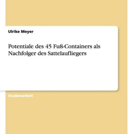 Potentiale des 45 FuContainers als Nachfolger des Sattelaufliegers