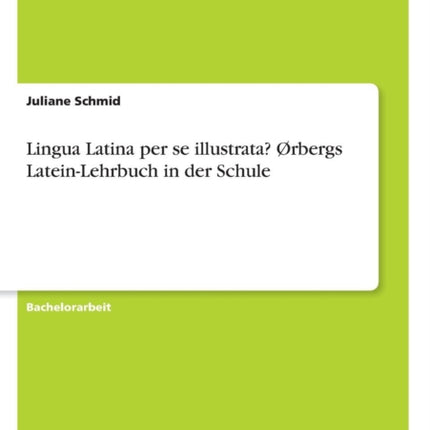 Lingua Latina per se illustrata? Ørbergs