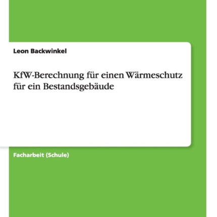 KfWBerechnung fr einen Wrmeschutz fr ein Bestandsgebude