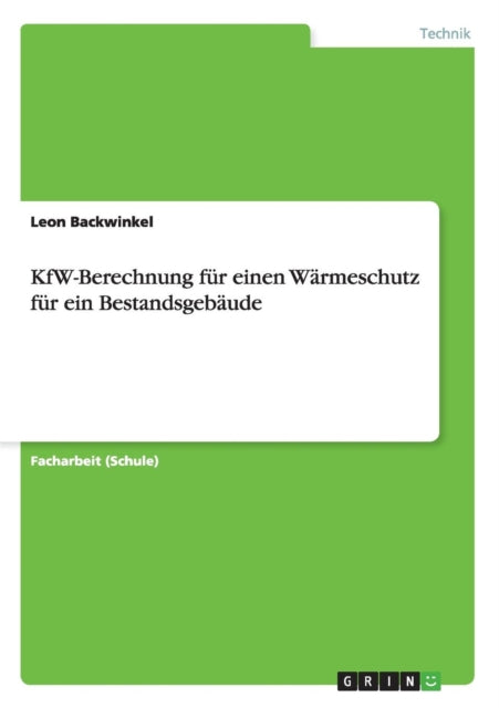 KfWBerechnung fr einen Wrmeschutz fr ein Bestandsgebude