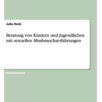 Beratung von Kindern und Jugendlichen mit sexuellen Missbrauchserfahrungen