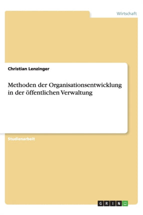 Methoden der Organisationsentwicklung in der