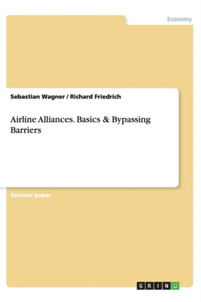 Airline Alliances Basics  Bypassing Barriers