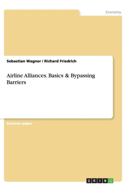 Airline Alliances Basics  Bypassing Barriers