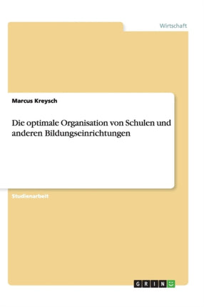 Die optimale Organisation von Schulen und anderen