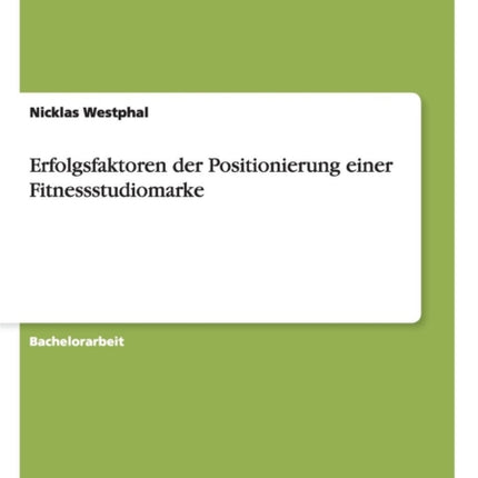 Erfolgsfaktoren der Positionierung einer