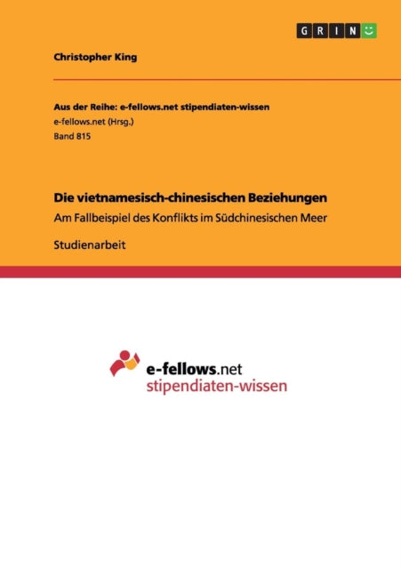 Die vietnamesischchinesischen Beziehungen Am Fallbeispiel des Konflikts im Sdchinesischen Meer