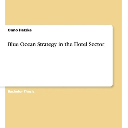 Blue Ocean Strategy in the Hotel Sector