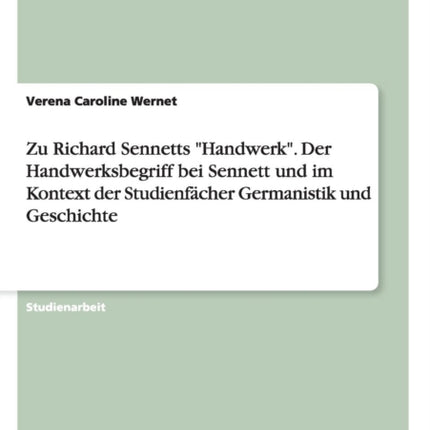 Zu Richard Sennetts Handwerk Der Handwerksbegriff