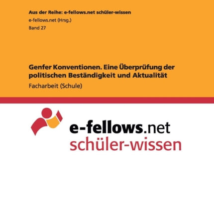 Genfer Konventionen. Eine Überprüfung der politischen Beständigkeit und Aktualität