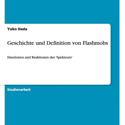 Geschichte und Definition von Flashmobs Emotionen