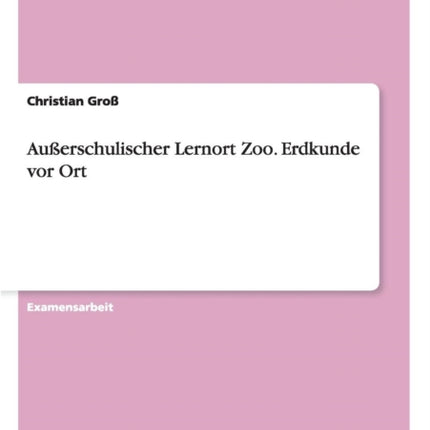 Auerschulischer Lernort Zoo Erdkunde vor Ort