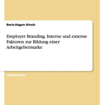 Employer Branding Interne und externe Faktoren