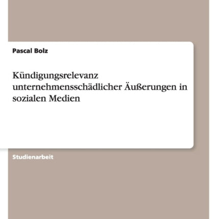 Kndigungsrelevanz unternehmensschdlicher uerungen