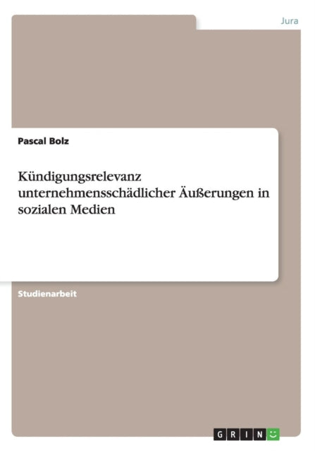 Kndigungsrelevanz unternehmensschdlicher uerungen