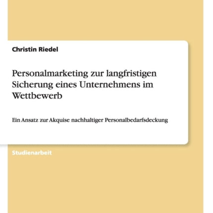 Personalmarketing zur langfristigen Sicherung