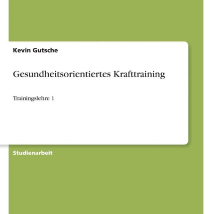 Gesundheitsorientiertes Krafttraining Trainingslehre 1