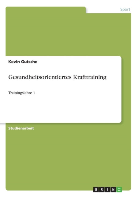 Gesundheitsorientiertes Krafttraining Trainingslehre 1