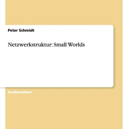 Netzwerkstruktur Small Worlds