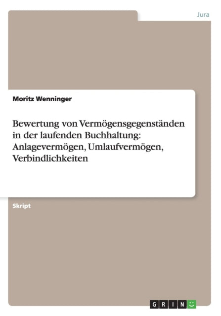 Bewertung von Vermgensgegenstnden in der laufenden Buchhaltung Anlagevermgen Umlaufvermgen Verbindlichkeiten