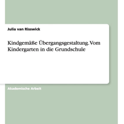 Kindgeme bergangsgestaltung Vom Kindergarten in