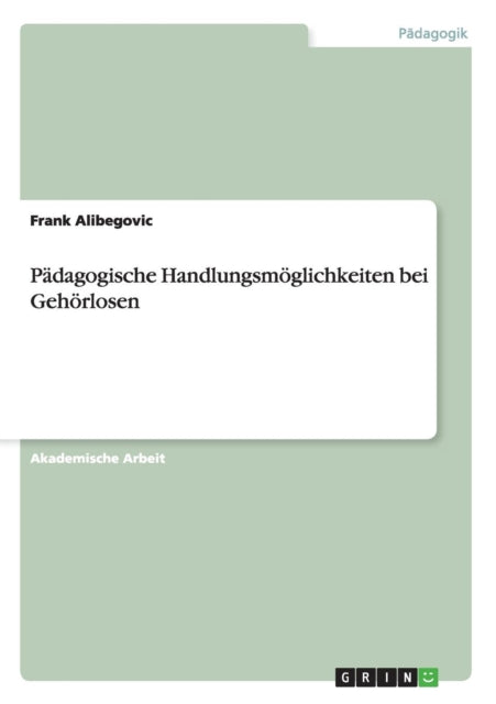 Pdagogische Handlungsmglichkeiten bei Gehrlosen