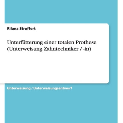Unterfütterung einer totalen Prothese