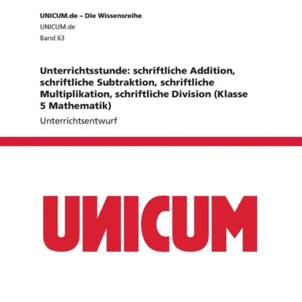 Unterrichtsstunde schriftliche Addition schriftliche Subtraktion schriftliche Multiplikation schriftliche Division Klasse 5 Mathematik