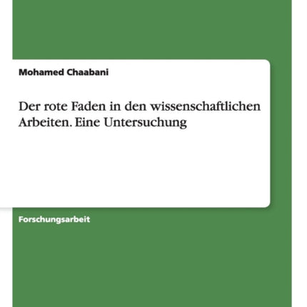 Der rote Faden in den wissenschaftlichen Arbeiten