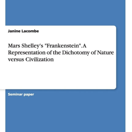 Mars Shelleys Frankenstein A Representation of
