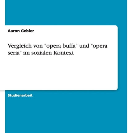 Vergleich von opera buffa und opera seria im
