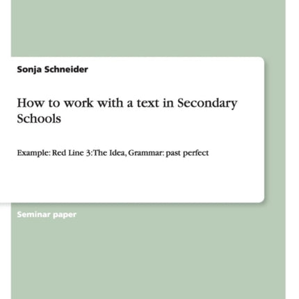 How to work with a text in Secondary Schools Example Red Line 3 The Idea Grammar past perfect