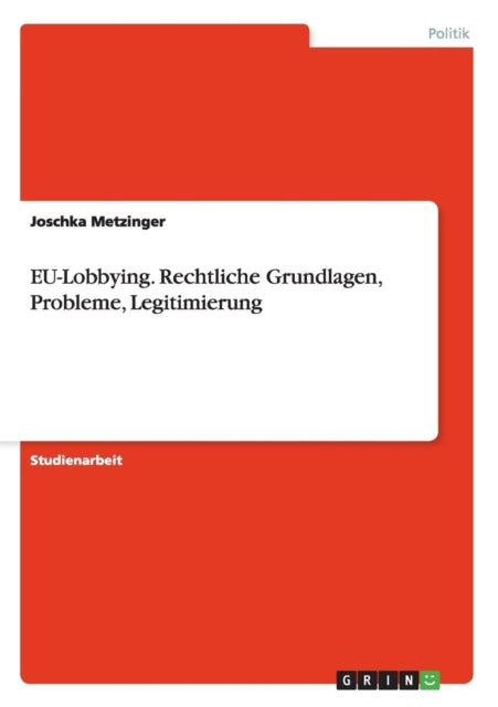 EULobbying Rechtliche Grundlagen Probleme Legitimierung