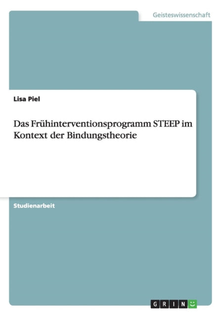 Das Frhinterventionsprogramm STEEP im Kontext der Bindungstheorie