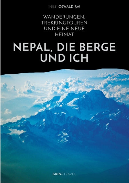 Nepal, die Berge und ich. Wanderungen,