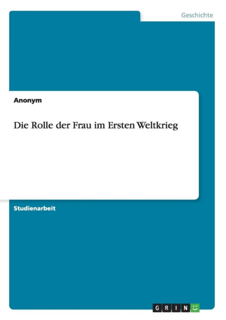 Die Rolle der Frau im Ersten Weltkrieg