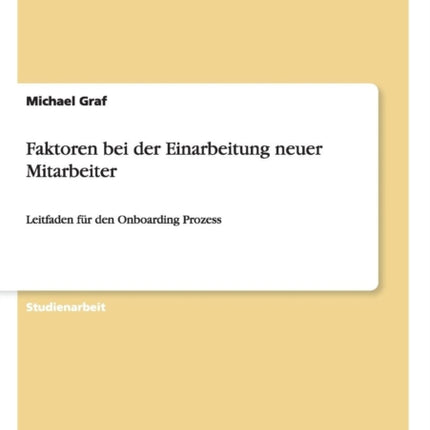 Faktoren bei der Einarbeitung neuer Mitarbeiter