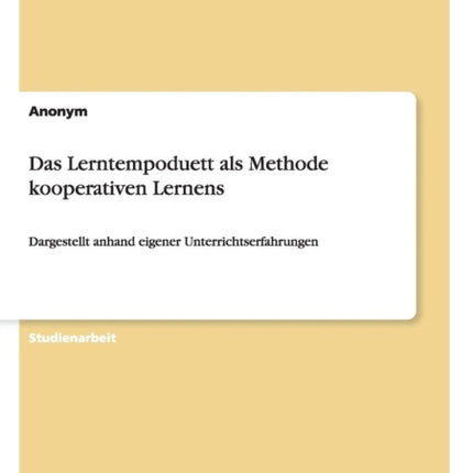 Das Lerntempoduett als Methode kooperativen Lernens Dargestellt anhand eigener Unterrichtserfahrungen