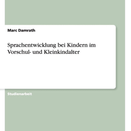 Sprachentwicklung bei Kindern im Vorschul und Kleinkindalter