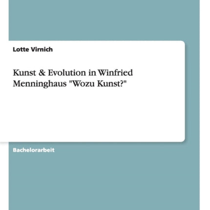 Kunst  Evolution in Winfried Menninghaus Wozu Kunst