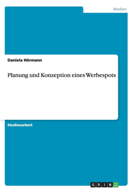 Planung und Konzeption eines Werbespots