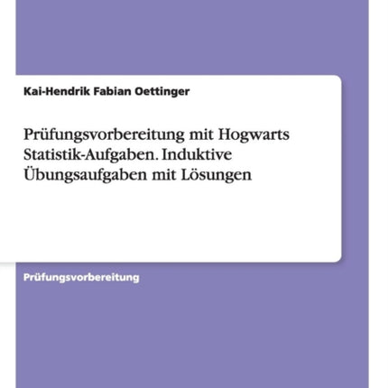 Prfungsvorbereitung mit Hogwarts StatistikAufgaben Induktive bungsaufgaben mit Lsungen