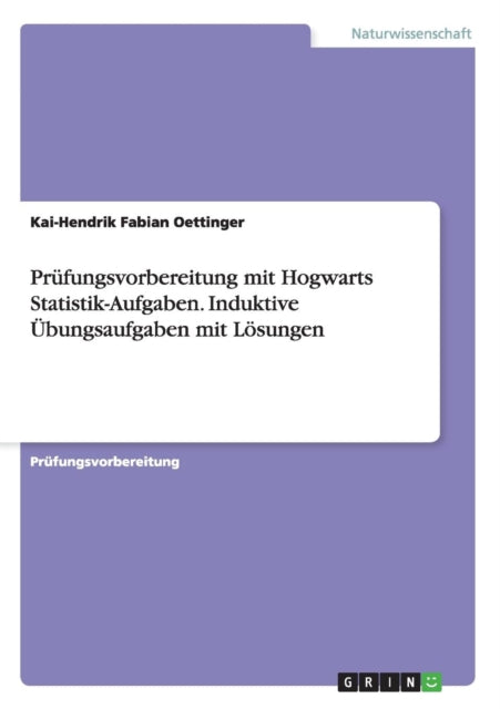 Prfungsvorbereitung mit Hogwarts StatistikAufgaben Induktive bungsaufgaben mit Lsungen