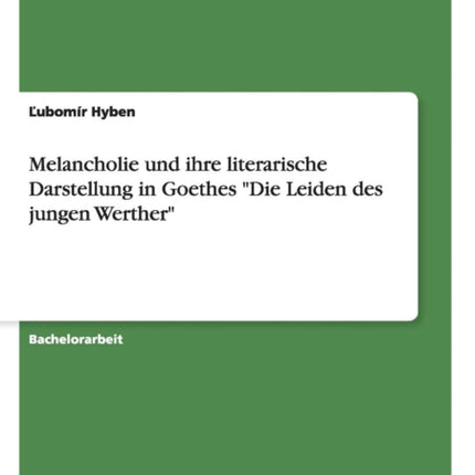 Melancholie und ihre literarische Darstellung in