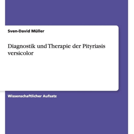 Diagnostik und Therapie der Pityriasis versicolor