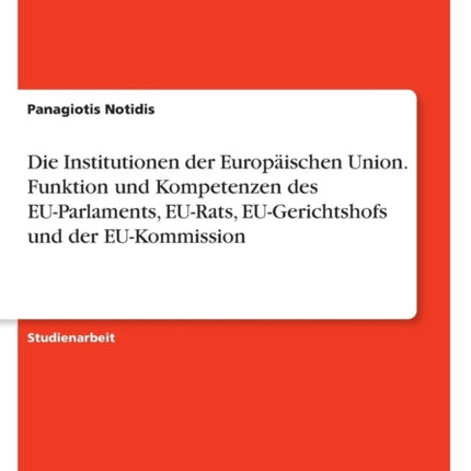 Die Institutionen der Europischen Union Funktion