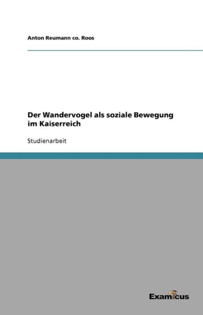 Der Wandervogel als soziale Bewegung im Kaiserreich