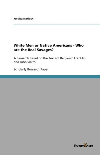 White Men or Native Americans - Who are the Real Savages?