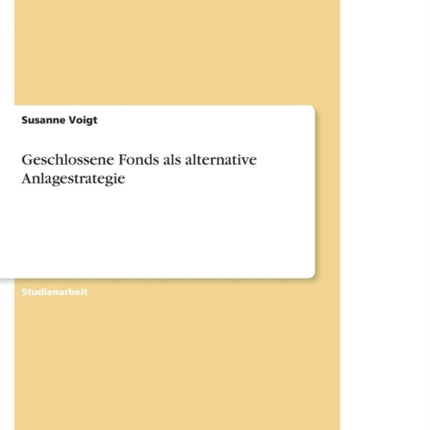 Geschlossene Fonds als alternative Anlagestrategie