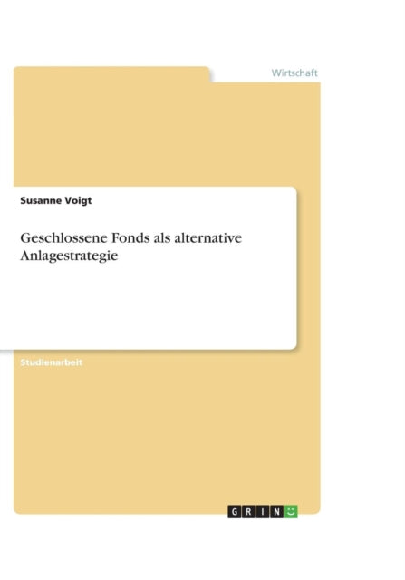 Geschlossene Fonds als alternative Anlagestrategie